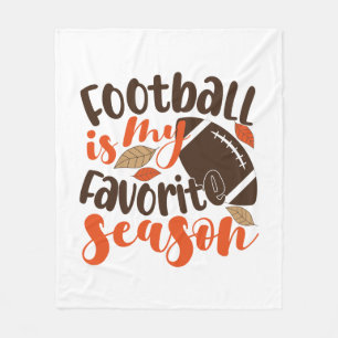 Football is My Favourite Sesaon Fleece Blanket