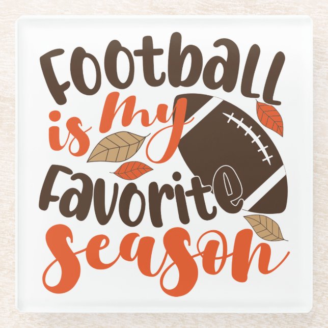Football is My Favourite Sesaon Glass Coaster (Front)