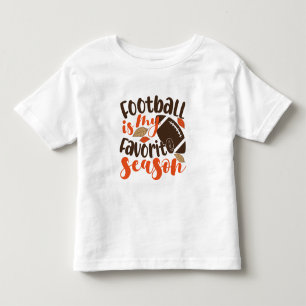 Football is My Favourite Sesaon Toddler T-Shirt