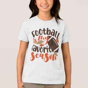 Football is My Favourite Sesaon Tri-Blend Shirt
