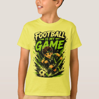Football Is My Game | Cool Sports Design for Kids T-Shirt
