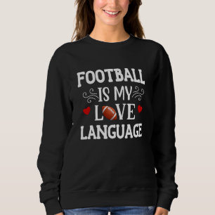 Football Is My Love Language Football Couple Sweatshirt