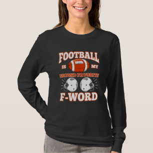 Football Is My Second Favourite F Word T-Shirt
