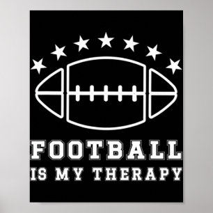 Football Is My Therapy American Football  Poster
