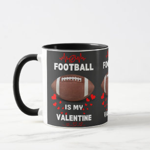 Football Is My Valentine Day Funny Sport Player Mug