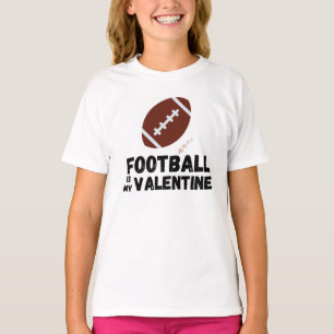 Football Is My Valentine Funny Valentine's Day T-Shirt