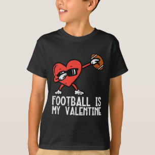 Football Is My Valentine Heart Dab Boys Kids Men T T-Shirt