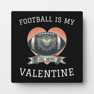 Football is My Valentine Plaque