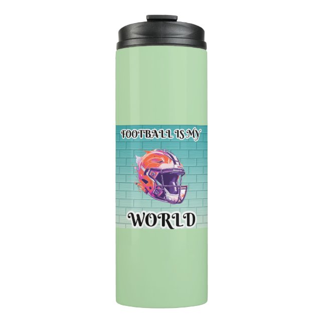 Football Is My World Thermal Tumbler (Front)