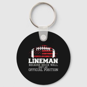 Football Lineman Because Brick Wall O-line D-line Key Ring