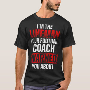 Football Lineman Hot Offensive Defensive Player T-Shirt