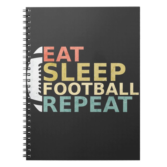 Football Lover Eat Sleep Football Repeat Notebook (Front)