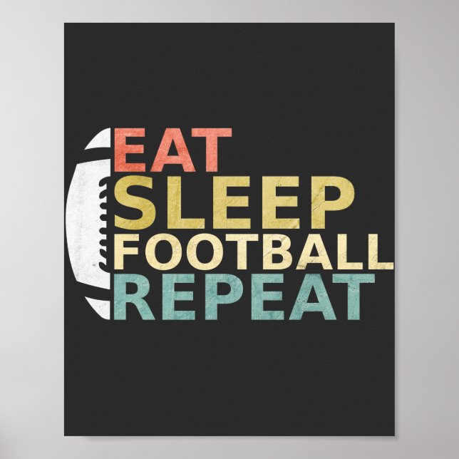 Football Lover Eat Sleep Football Repeat Poster (Front)
