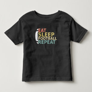 Football Lover Eat Sleep Football Repeat Toddler T-Shirt