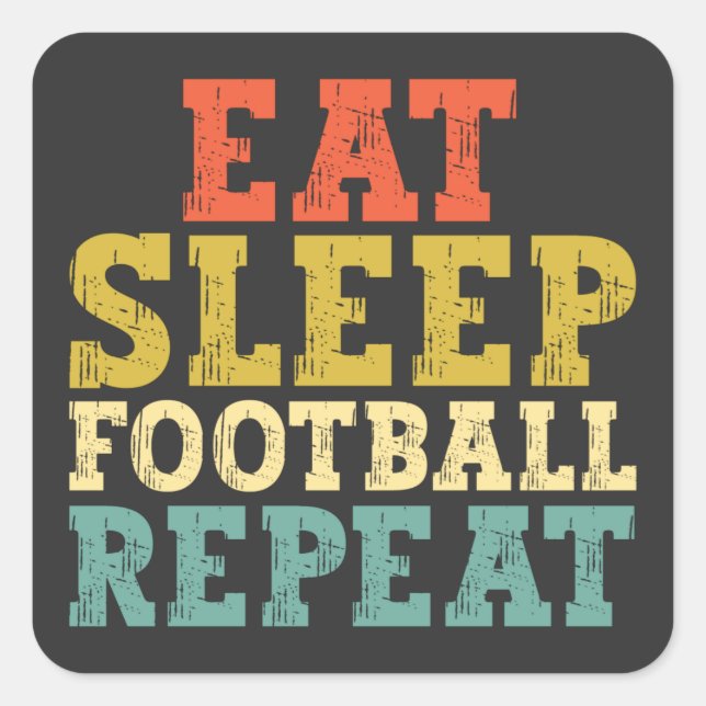 Football Lovers Eat Sleep Football Repeat Square Sticker (Front)