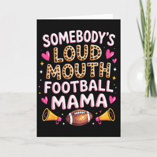 Football Mom Essentials Somebody’s Loud Mouth Foot Card