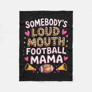 Football Mom Essentials Somebody’s Loud Mouth Foot Fleece Blanket