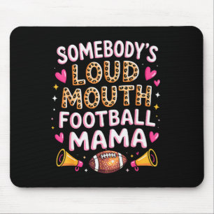 Football Mom Essentials Somebody’s Loud Mouth Foot Mouse Mat