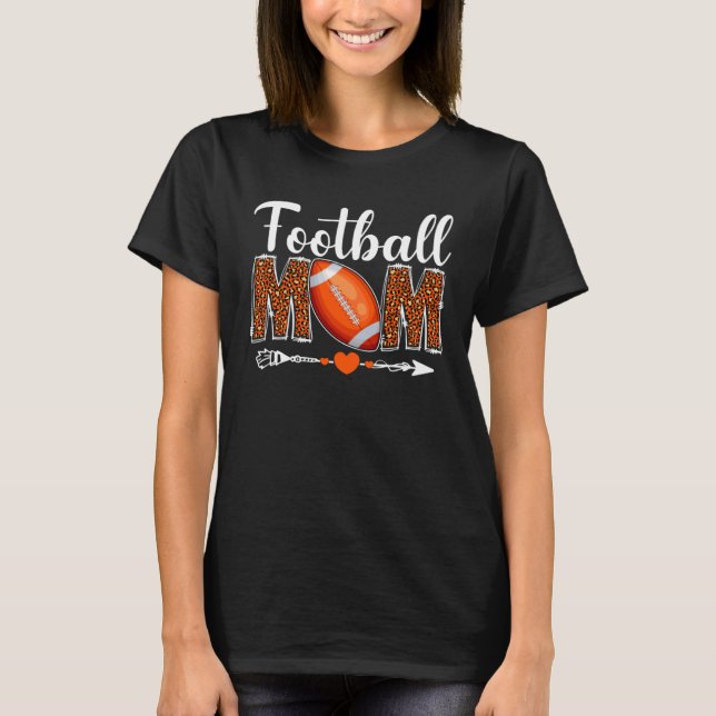 Football Mom Leopard  Sports Players Mother s Day T-Shirt (Front)