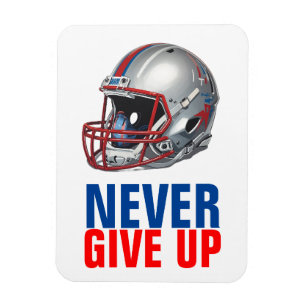 Football Motivational Never Give Up  Magnet