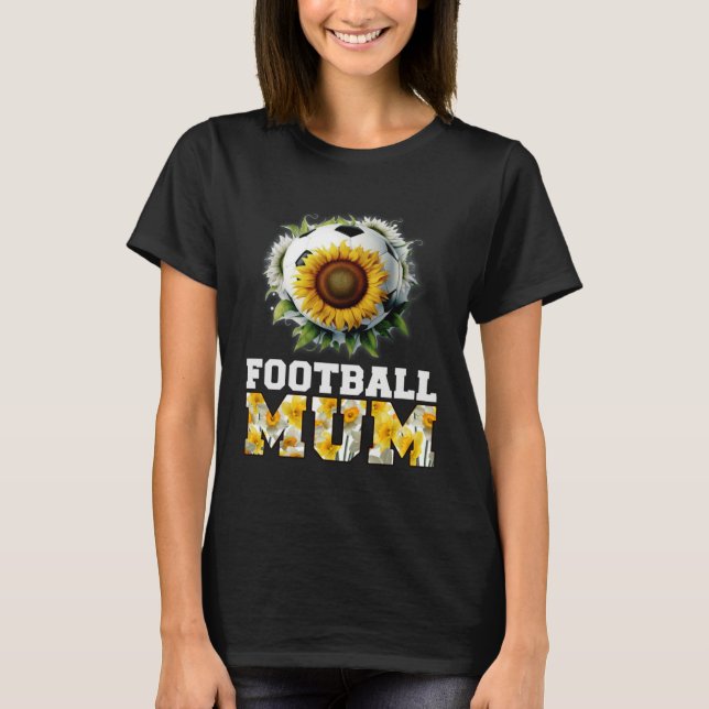 Football Mum 2023 Sunflowers Daffodils Soccer moth T-Shirt (Front)