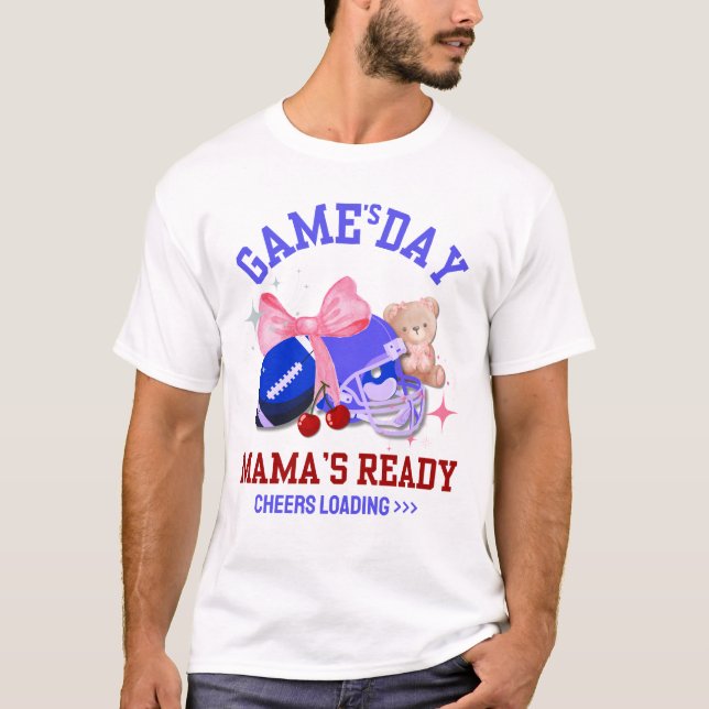 Football Mum GAME'S DAY MAMA'S READY T-Shirt (Front)