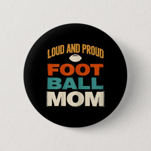 Football Mum Loud And Proud Vintage Game Day Gift 6 Cm Round Badge
