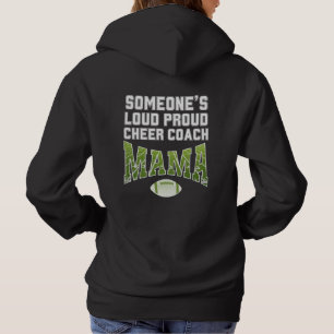 Football Mum SOMEONE'S LOUD PROUD CHEER COACH MAMA Hoodie