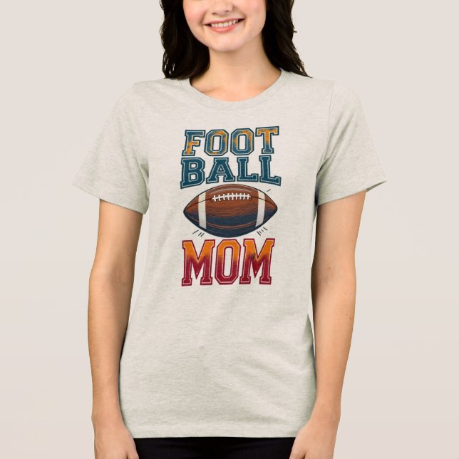 Football Mum Tri-Blend Shirt (Front)