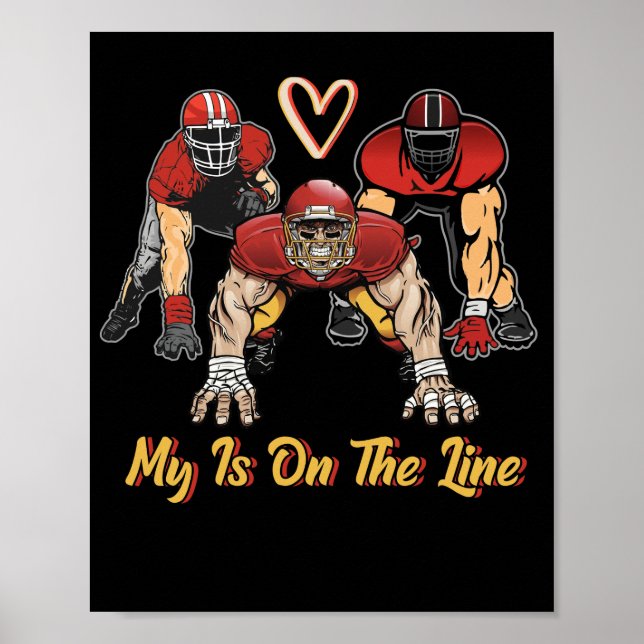 Football My Heart Is On The Line Offensive Lineman Poster (Front)