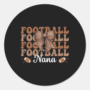 Football Nana American Football Grandma Coquette B Classic Round Sticker