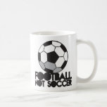 FOOTBALL not soccer! ball shirt Coffee Mug<br><div class="desc">FOOTBALL not soccer! ball shirt</div>