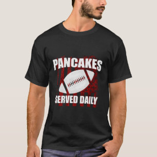 Football Offensive Lineman Hoodie Pancakes Served  T-Shirt
