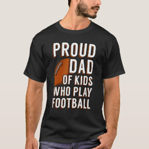 Football Player Sport Proud Dad Of Kids Father's D T-Shirt