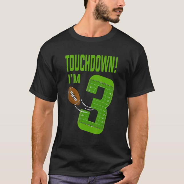 Football Player Touchdown Boy I'm 3 Football Birth T-Shirt (Front)