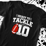 Football Ready To Tackle 10 Years 10th Birthday T-Shirt<br><div class="desc">This fun football birthday design is perfect for a 10th birthday football theme birthday party to celebrate turning 10 years old! Features "Ready To Tackle 10" quote with football graphic. Perfect for anyone who loves football!</div>