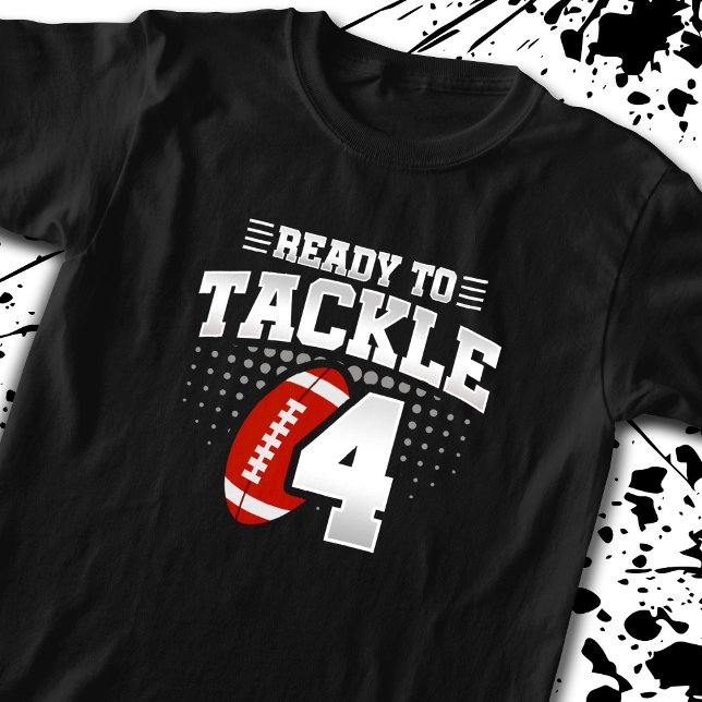 Football Ready To Tackle 4 Years Kids 4th Birthday T-Shirt (Creator Uploaded)