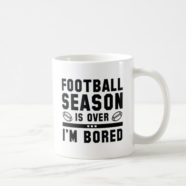 Football Season Is Over Coffee Mug (Right)
