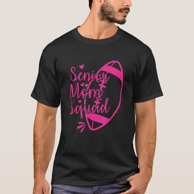 Football Senior Mom Squad T-Shirt (Front)