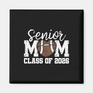 Football Senior Mum Cl Of 2026 Graduate Senior Mam Magnet