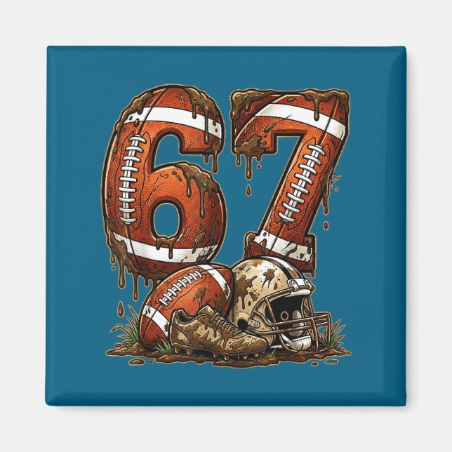 Football Six Seven Drip 67 Meme Funny 6-7 Football Magnet (Front)