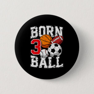 Football soccer basketball 3nd birthday boy born 6 cm round badge