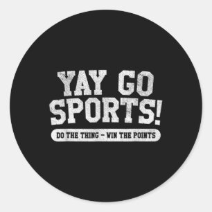 Football Soccer Basketball Team Fun Yay Go Sports  Classic Round Sticker