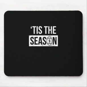Football Tis The Season Football Season Mouse Mat