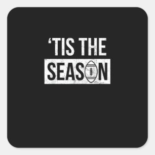Football Tis The Season Football Season Square Sticker