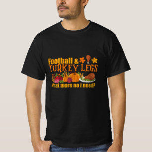Football Turkey Legs Funny Thanksgiving Game Day T-Shirt