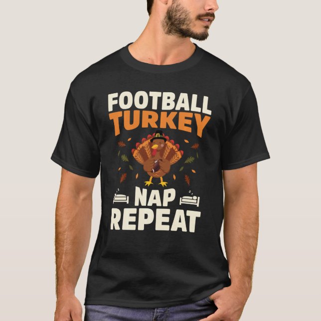 Football Turkey Nap Repeat  Cool Thanksgiving Day T-Shirt (Front)