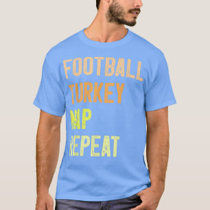 Football Turkey Nap Repeat Funny Thanksgiving Day T-Shirt