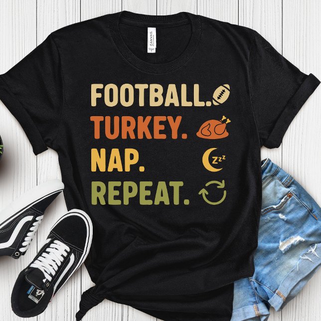 Football. Turkey. Nap. Repeat - Funny Thanksgiving T-Shirt (Creator Uploaded)