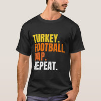 Football Turkey Nap Repeat Pumpkin Happy Thanksgiv